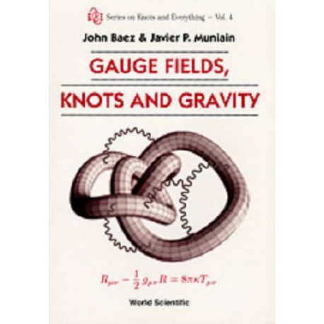 Gauge Fields, Knots And Gravity