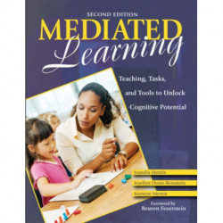 Mediated Learning: Teaching, Tasks, and Tools to Unlock Cognitive Potential