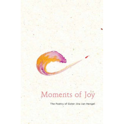 Moments of Joy: The Poetry of Sister Jina, Chan Dieu Nghiem