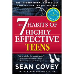 The 7 Habits of Highly Effective Teens
