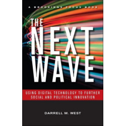 The Next Wave: Using Digital Technology to Further Social and Political Innovation