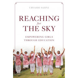 Reaching for the Sky: Empowering Girls Through Education: Empowering Girls Through Education