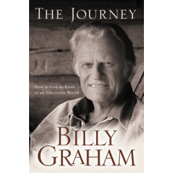 The Journey: Living by Faith in an Uncertain World