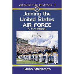 Joining the United States Air Force: A Handbook