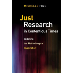 Just Research in Contentious Times: Widening the Methodological Imagination