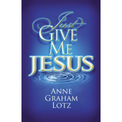 Just Give Me Jesus