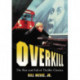 Overkill: The Rise and Fall of Thriller Cinema