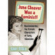 June Cleaver Was a Feminist!: Reconsidering the Female Characters of Early Television