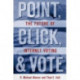 Point, Click, and Vote: The Future of Internet Voting