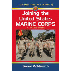 Joining the United States Marine Corps: A Handbook
