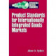 Product Standards for Internationally Integrated Goods Markets