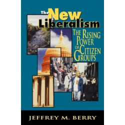 The New Liberalism: The Rising Power of Citizen Groups