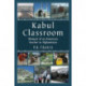 Kabul Classroom: Memoir of an American Teacher in Afghanistan