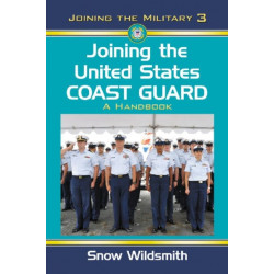Joining the United States Coast Guard: A Handbook