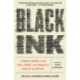 Black Ink: Literary Legends on the Peril, Power, and Pleasure of Reading and Writing