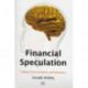 Financial Speculation: Trading financial biases and behaviour