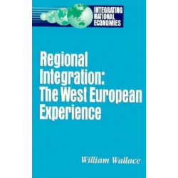 Regional Integration: The West European Experience