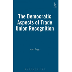 The Democratic Aspects of Trade Union Recognition