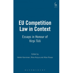 EU Competition Law in Context: Essays in Honour of Virpi Tiili