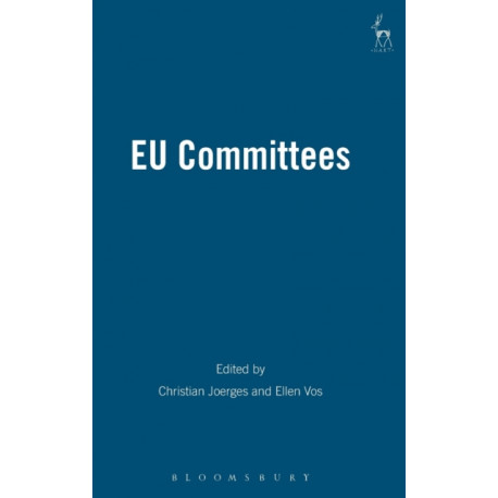 EU Committees: Social Regulation, Law and Politics