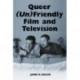Queer (Un)Friendly Film and Television