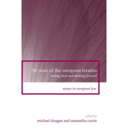 50 Years of the European Treaties: Looking Back and Thinking Forward