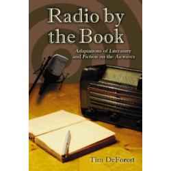 Radio by the Book: Adaptations of Literature and Fiction on the Airwaves