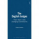 The English Judges: Their Role in the Changing Constitution