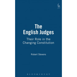 The English Judges: Their Role in the Changing Constitution