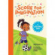 SCORE FOR IMAGINATION