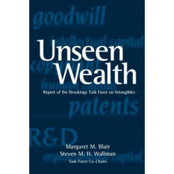 Unseen Wealth: Report of the Brookings Task Force on Intangibles