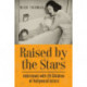 Raised by the Stars: Interviews with 29 Children of Hollywood Actors
