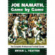 Joe Namath, Game by Game: The Complete Professional Football Career