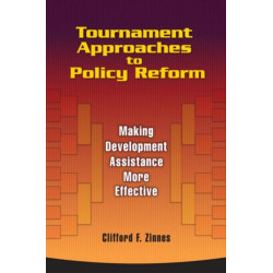 Tournament Approaches to Policy Reform: Making Development Assistance More Effective