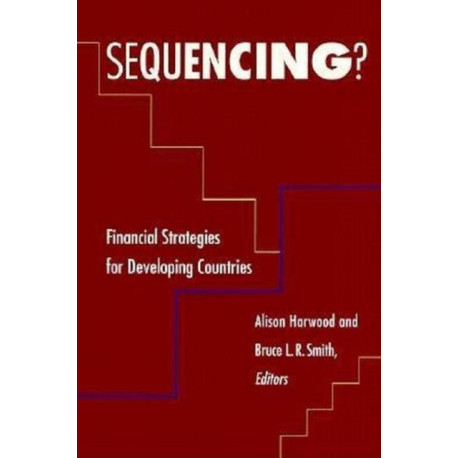 Sequencing?: Financial Strategies for Developing Countries