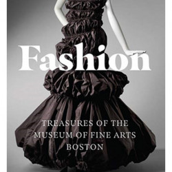 Fashion: Treasures of the Museum of Fine Arts, Boston