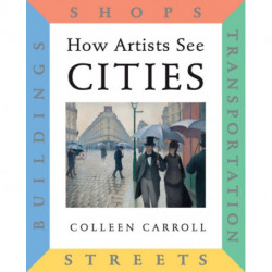 How Artists See Cities: Streets, Buildings, Shops, Transportation