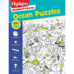 Ocean Puzzles: Over 100 Ocean-Themed Search and Find Puzzles for Kids 6 and Over, Featuring Sea Creatures, Marine Animals, Underwater Scenes and Over 1,900 Hidden Objects