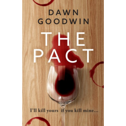The Pact: An absolutely addictive and page-turning thriller