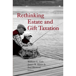 Rethinking Estate and Gift Taxation