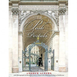 Posh Portals: Elegant Entrances & Ingratiating Ingresses to Apartments for the Affluent in NYC