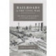 Railroads in the Civil War: The Impact of Management on Victory and Defeat