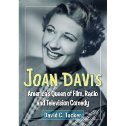 Joan Davis: America's Queen of Film, Radio and Television Comedy