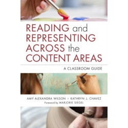 Reading and Representing Across the Content Areas: A Classroom Guide