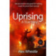 Uprising: A True Story: As Portrayed on SMALL AXE, A Collection of Five Films