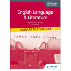 English Language and Literature for the IB Diploma: Prepare for Success