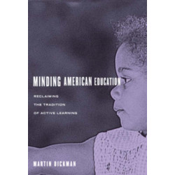 Minding American Education: Reclaiming the Tradition of Active Learning
