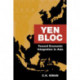 Yen Bloc: Toward Economic Integration in Asia