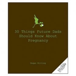 30 Things Future Dads Should Know About P...