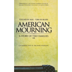 American Mourning: The Intimate Story of Two Families Joined by War--Torn by Beliefs